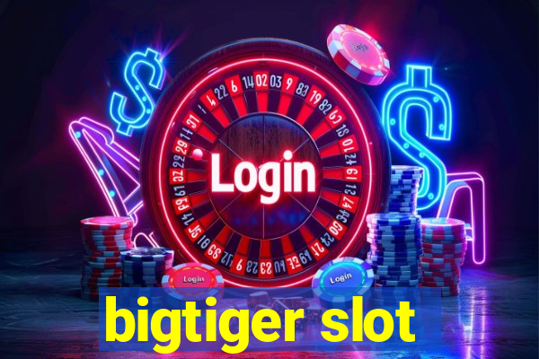 bigtiger slot