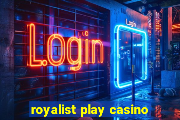 royalist play casino