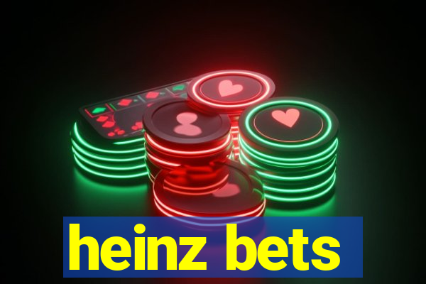 heinz bets