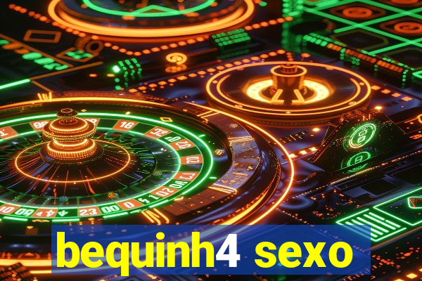 bequinh4 sexo