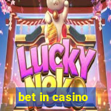 bet in casino