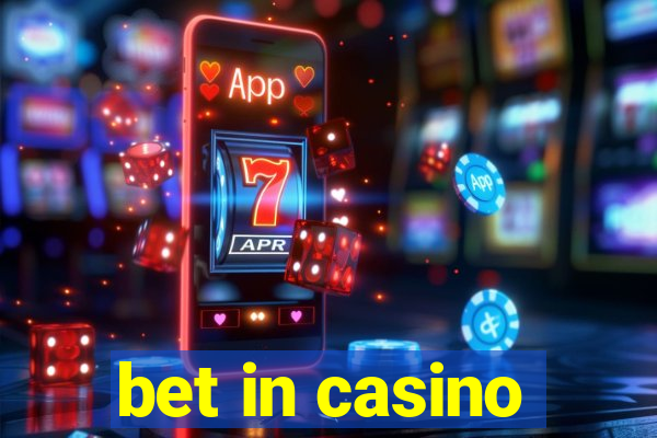 bet in casino