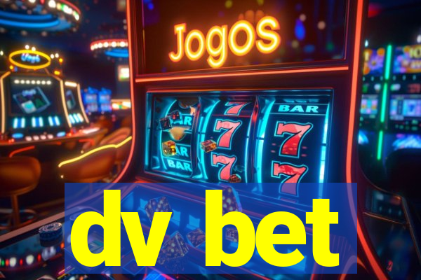 dv bet