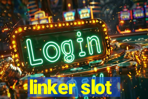 linker slot