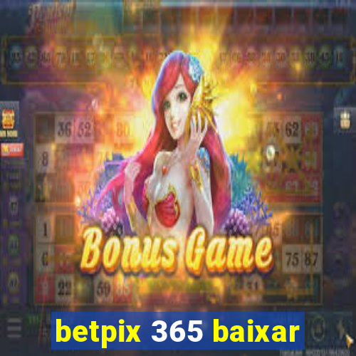 betpix 365 baixar