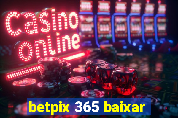 betpix 365 baixar