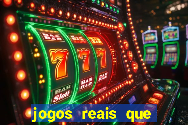 jogos reais que pagam dinheiro de verdade