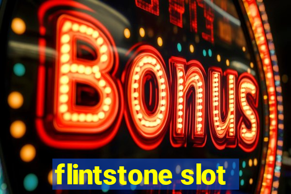 flintstone slot