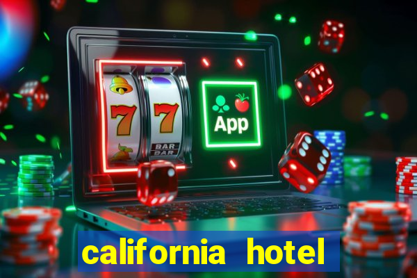 california hotel and casino