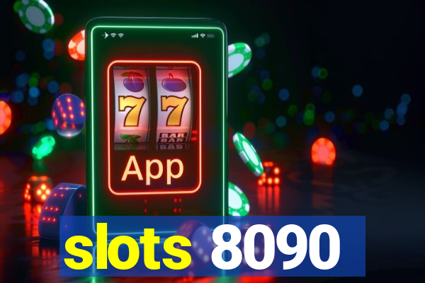 slots 8090