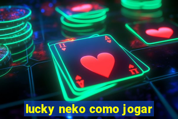 lucky neko como jogar