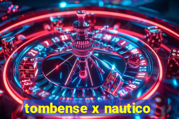 tombense x nautico