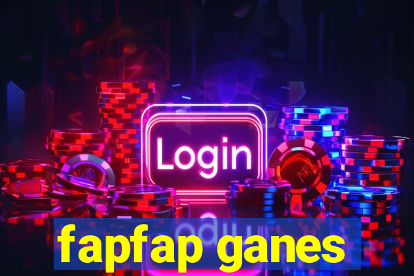 fapfap ganes