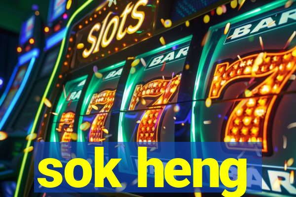 sok heng