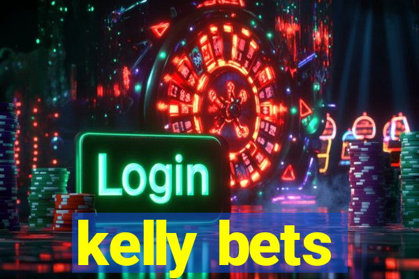 kelly bets