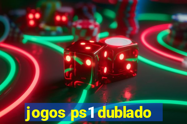 jogos ps1 dublado