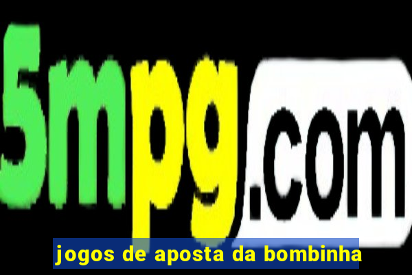 jogos de aposta da bombinha