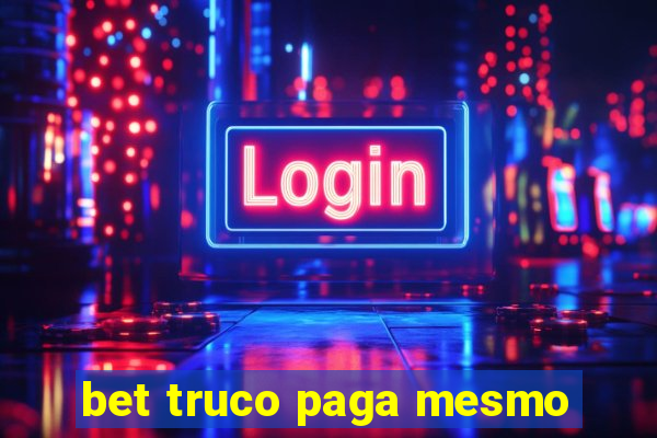 bet truco paga mesmo