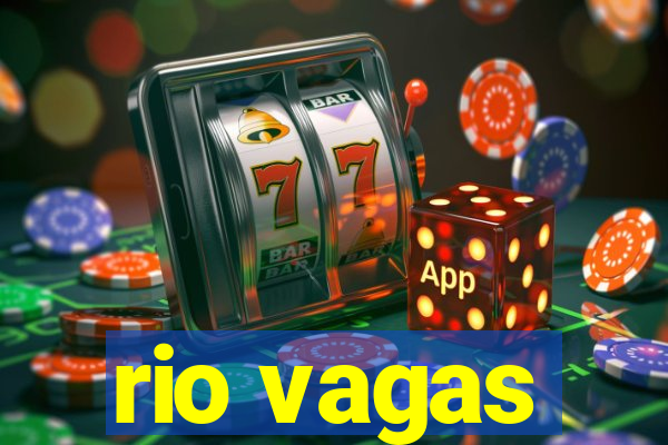 rio vagas