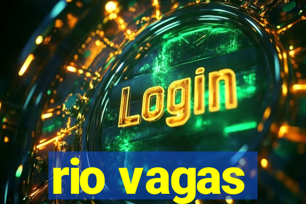 rio vagas