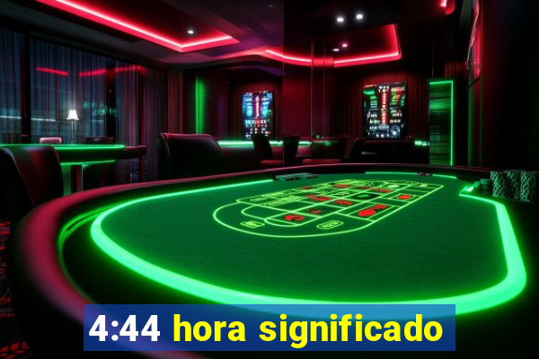 4:44 hora significado