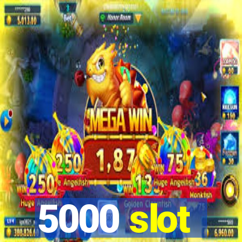 5000 slot