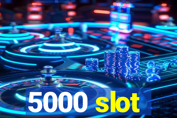 5000 slot