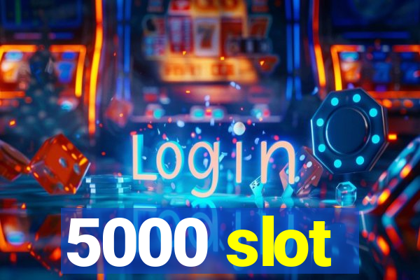 5000 slot