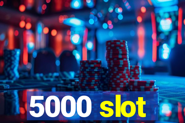 5000 slot