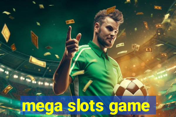 mega slots game