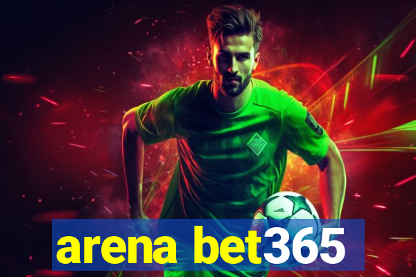 arena bet365