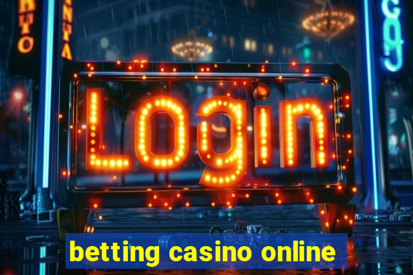 betting casino online