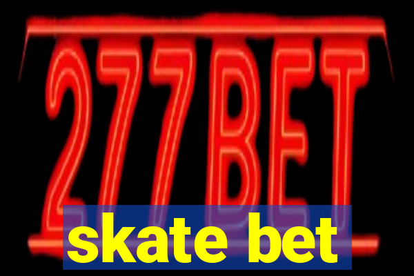 skate bet