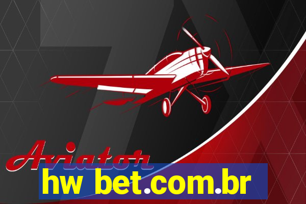 hw bet.com.br