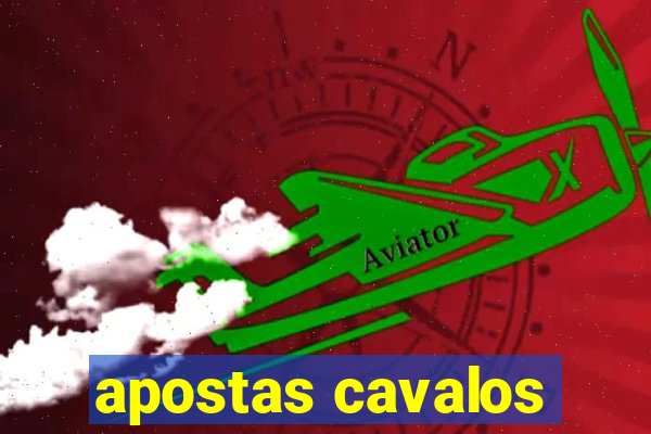 apostas cavalos