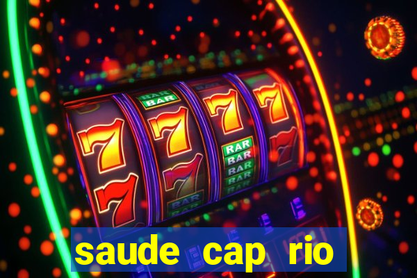 saude cap rio preto resultado