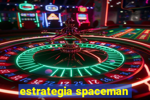 estrategia spaceman