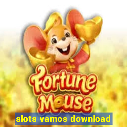 slots vamos download