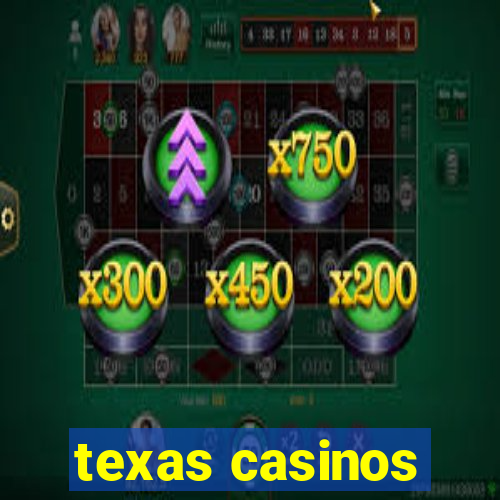 texas casinos