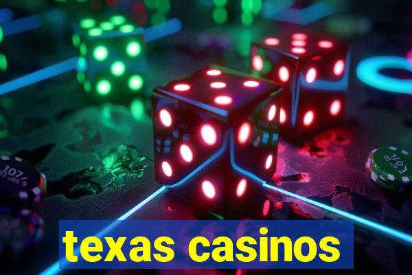 texas casinos