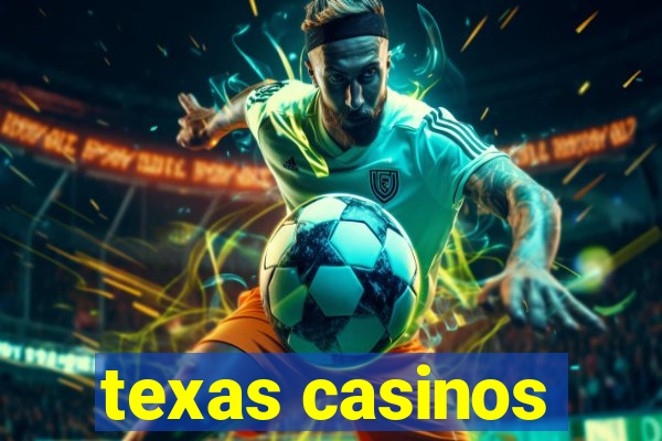 texas casinos