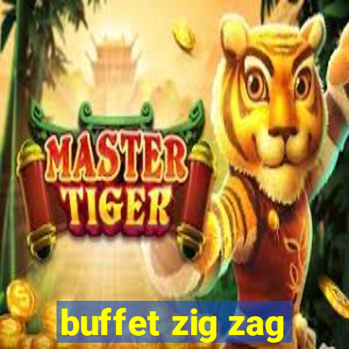 buffet zig zag