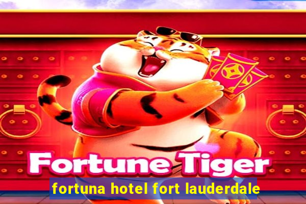 fortuna hotel fort lauderdale