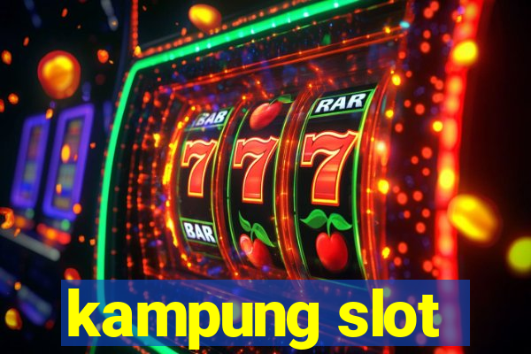 kampung slot