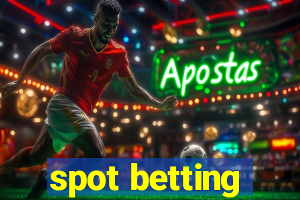 spot betting