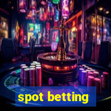 spot betting