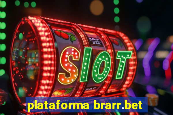 plataforma brarr.bet