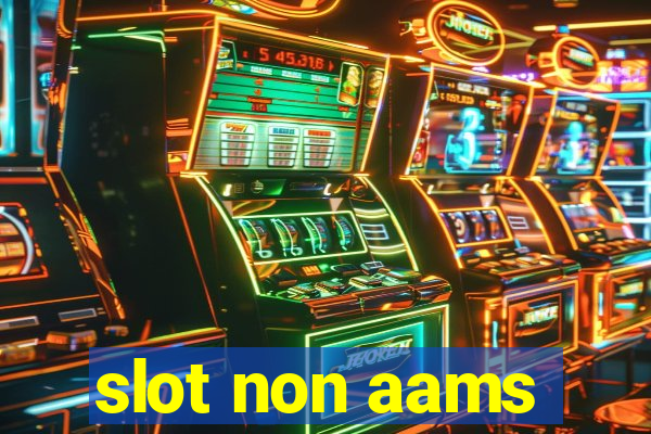 slot non aams