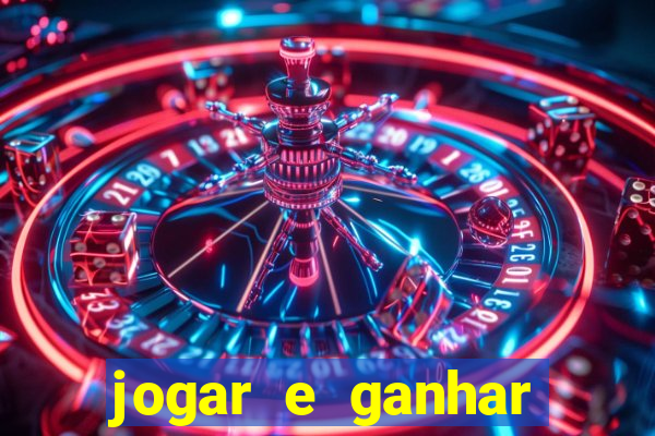 jogar e ganhar dinheiro real