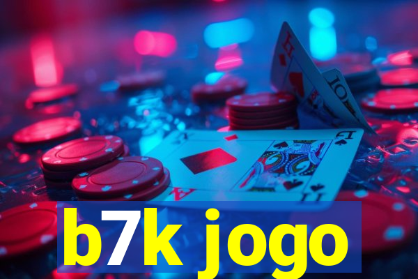 b7k jogo